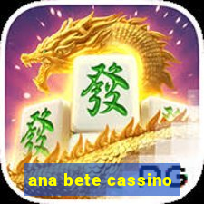 ana bete cassino